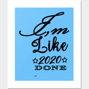 I,m Like 2020 Done Lettering Posters and Art